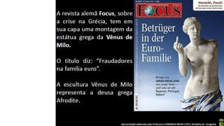 Apresentação elaborada pela Professora FERNANDA BRUM LOPES, disciplina de Geografia
 