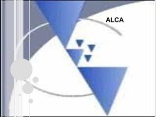ALCA
 