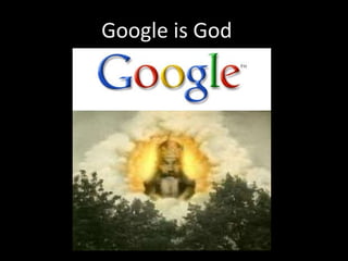 Google is God 