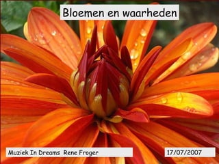 Bloemen en waarheden Muziek In Dreams  Rene Froger 17/07/2007 