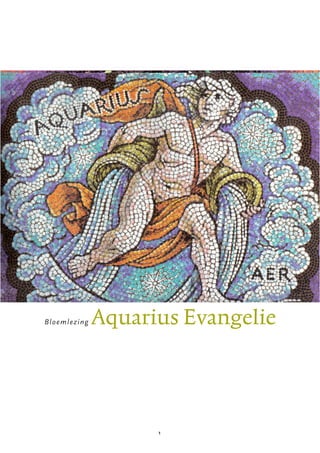 Bloemlezing Aquarius Evangelie
1
 