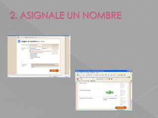 2. ASIGNALE UN NOMBRE