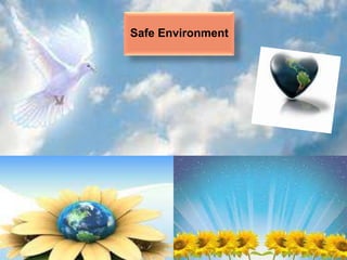 Safe Environment
 