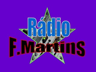 Rádio F.Martins 