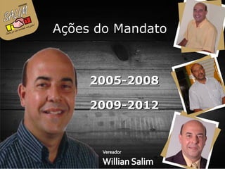 Ações do Mandato



     2005-2008

     2009-2012
 