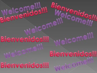 Welcome!!! Bienvenidos!!! Bienvenidos!!! Welcome!!! Welcome!!! Welcome!!! Bienvenidos!!! Welcome!!! Bienvenidos!!! Welcome!!! Bienvenidos!!! 