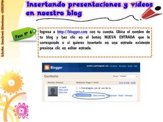 Licda. Desireé Jiménez -UNEFM




                                Ingresa a http://blogger.com con tu cuenta. Ubica el nombre de
                                tu blog y haz clic en el botón NUEVA ENTRADA que le
                                corresponde o si quieres insertarlo en una entrada existente
                                presiona clic en editar entrada.
 