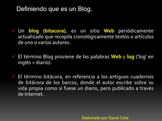 Definiendo que es un Blog. ,[object Object]