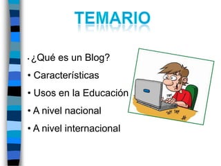 temario¿Qué es un Blog?