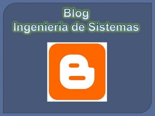 Blog Ingeniería de Sistemas 