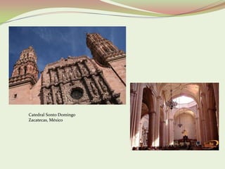 Catedral Sonto Domingo
Zacatecas, México
 