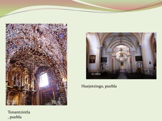 Huejotzingo, puebla




Tonantzintla
, puebla
 