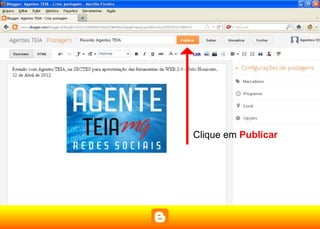 Clique em Publicar
 
