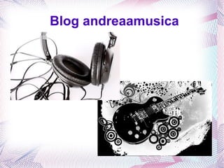 Blog andreaamusica
 