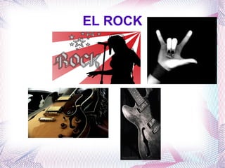 EL ROCK
 