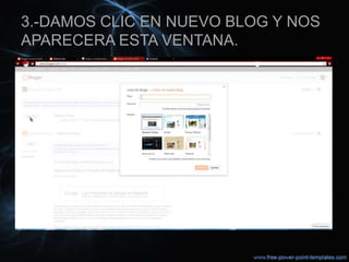 3.-DAMOS CLIC EN NUEVO BLOG Y NOS
APARECERA ESTA VENTANA.
 