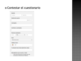  Contestar el cuestionario
 