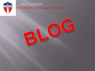 C.E.P. “LA SALLE”
“CON ESPIRITU Y CORAZON NUEVOS”

 