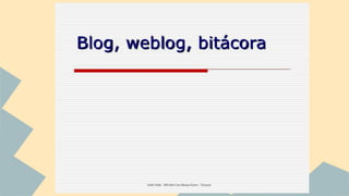 Bitacora y Blog | PPTX