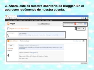 3.-Ahora, este es nuestro escritorio de Blogger. En el
aparecen resúmenes de nuestra cuenta.
 
