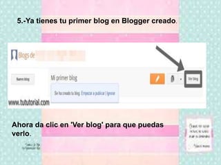 5.-Ya tienes tu primer blog en Blogger creado.
Ahora da clic en 'Ver blog' para que puedas
verlo.
 