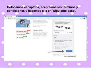 Colocamos el captcha, aceptamos los términos y
condiciones y hacemos clic en 'Siguiente paso'.
 