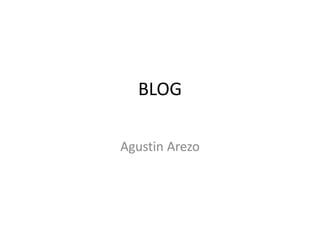 BLOG
Agustin Arezo
 