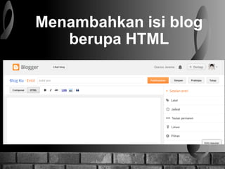Menambahkan isi blog
berupa HTML
 