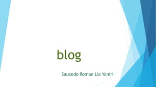 blog
Saucedo Roman Lia Yaniri
 