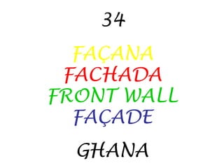 34 FAÇANA FACHADA FRONT WALL FAÇADE GHANA 