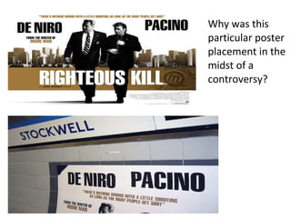 Why was this particular poster placement in the midst of a controversy? 