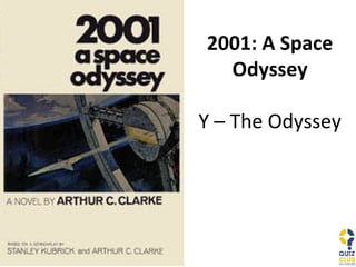 2001: A Space Odyssey Y – The Odyssey 