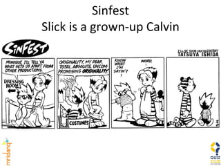 Sinfest Slick is a grown-up Calvin 