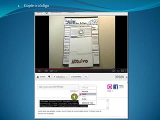 1. Copie o código




                    1
 