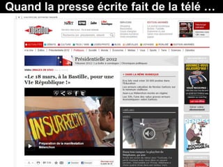 Quand la presse écrite fait de la télé …
 