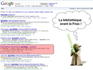 La bibliothèque
 avant la Fnac !
 