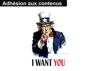 Adhésion aux contenus
 