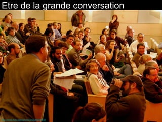 Etre de la grande conversation




http://www.flickr.com/photos/ari/3366291634
 