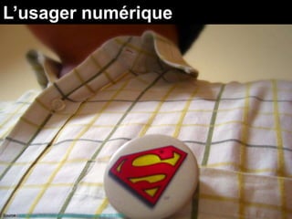 L’usager numérique




Source : http://www.flickr.com/photos/chandramarsono/3616516964/
 