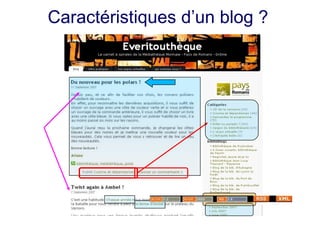 Caractéristiques d’un blog ?
 