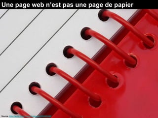 Une page web n’est pas une page de papier




Source :http://www.flickr.com/photos/lwr/3592063486
 