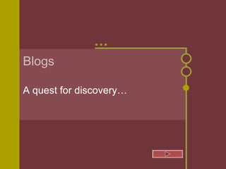Blogs A quest for discovery… 
