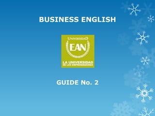 BUSINESS ENGLISH
GUIDE No. 2
 