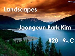 Landscapes Jeongeun Park Kim #20   9-.C 