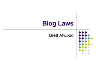 Blog Laws Brett Atwood 