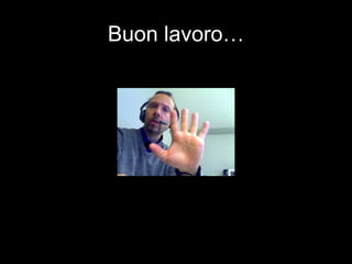 Buon lavoro… 