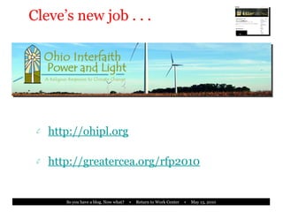 Cleve’s new job . . . http://ohipl.org http://greatercea.org/rfp2010 