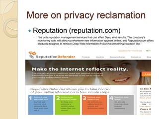Reputation.com, cont’d.This service works by searching surface and deep web resources for your name and e-mail address. 