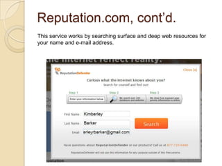 Reputation.com, cont’d.A list of search results is provided, and you then click on “Me” or “Not me” in order to zero in on the real you.