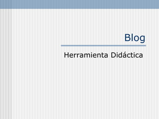 Blog Herramienta Didáctica 